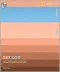 Sex God: Exploring the Endless Connections between Sexuality and Spirituality