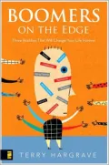 Boomers on the Edge: Three Realities That Will Change Your Life Forever