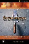 Foundations: Holy Spirit: Small Group Study