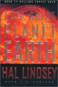 The Late Great Planet Earth