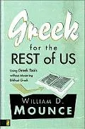 Greek for the Rest of Us: Using Greek Tools without Mastering Biblical Languages