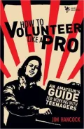 How to Volunteer Like a Pro: An Amateur's Guide for Working with Teenagers