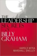 The Leadership Secrets of Billy Graham