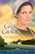 A Gift of Grace (Kauffman Amish Bakery Series #1)