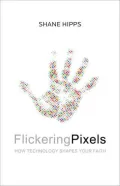 Flickering Pixels: How Technology Shapes Your Faith