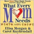 What Every Mom Needs