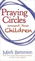 Praying Circles around Your Children