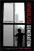 Fatherless Generation: Redeeming the Story