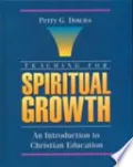 Book cover of Teaching for Spiritual Growth: An Introduction to Christian Education