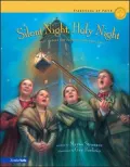 Silent Night, Holy Night : The Story Behind Our Favorite Christmas Carol
