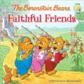 The Berenstain Bears Faithful Friends