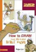 How to Draw Good, Bad and Ugly Bible Guys