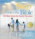 Step into the Bible: 100 Bible Stories for Family Devotions