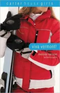 Viva Vermont! (Carter House Girls Series)