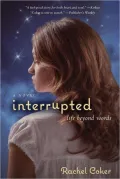 Interrupted: Life Beyond Words