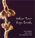 When Your Rope Breaks