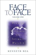 Face to Face: Praying the Scriptures for Intimate Worship, Vol. 1