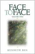 Face to Face: Praying the Scriptures for Spiritual Growth, Vol. 2