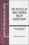 The Politics Of Arms Control Treaty Ratification