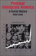 Postwar Immigrant America: A Social History