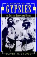 History Of The Gypsies Of Eastern Europe And Russia