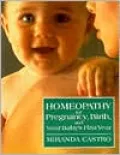 Homeopathy for Pregnancy, Birth, and Your Baby's First Year
