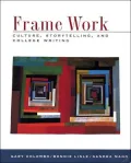 Frame Work: Culture, Storytelling, and College Writing