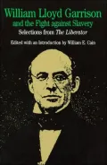William Lloyd Garrison and the Fight Against Slavery: Selections from The Liberator