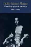 Judith Sargent Murray: A Brief History with Documents, Vol. 1