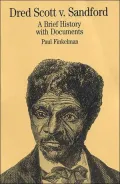 Dred Scott v. Sandford: A Brief History with Documents