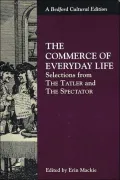 Commerce of Everyday Life: Selections from the Tatler and the Spectator