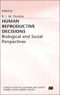 Human Reproductive Decisions : Biological and Social Perspectives: Proceedings of the Thirteenth Annual Symposium of the Galton Institute, London, 1993