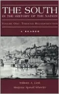 South in the History of the Nation: A Reader, Volume One: Through Reconstruction