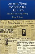 America Views the Holocaust, 1933-1945: A Brief Documentary History, Vol. 1