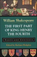 First Part of King Henry the Fourth: Texts and Contexts