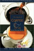 Book of Coffee and Tea: A Guide to the Appreciation of Fine Coffees, Teas, and Herbal Beverages