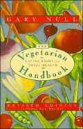 The Vegetarian Handbook: Eating Right for Total Health