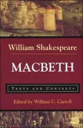 Macbeth: Texts and Contexts (Bedford Shakespeare Series)
