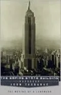 Empire State Building : The Making of a Landmark