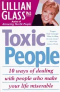 Book cover of Toxic People: 10 Ways of Dealing with People Who Make Your Life Miserable