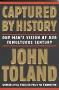 Captured by History: One Man's Vision of Our Tumultuous Century