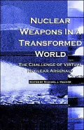 Nuclear Weapons In A Transformed World