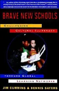 Brave New Schools : Challenging Cultural Illiteracy Through Global Learning Networks
