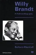 Willy Brandt A Political Biography