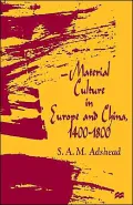 Material Culture In Europe And China, 1400-1800