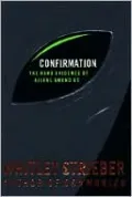 Confirmation: The Hard Evidence of Aliens Among Us