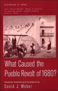 What Caused the Pueblo Revolt of 1680?