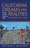 California Dreams and Realities Readings for Critical Thinkers and Writers