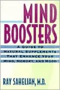 Mind Boosters: Natural Supplements That Enhance Your Mind, Memory and Mood