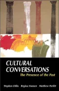 Cultural Conversations: The Presence of the Past